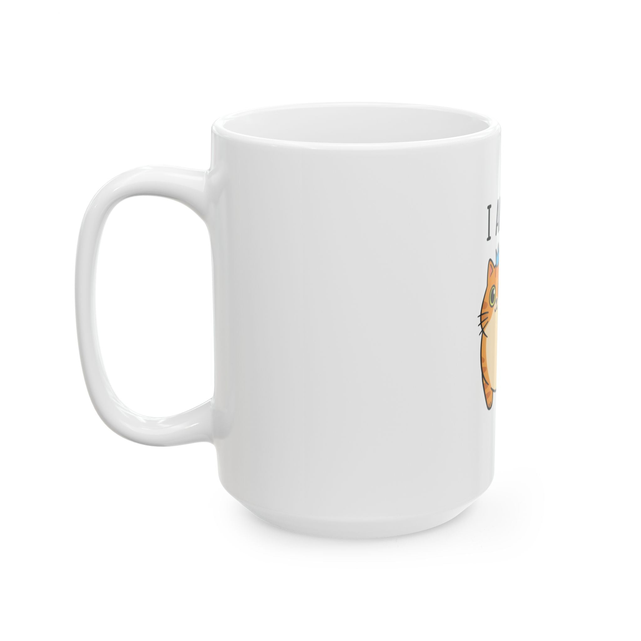 I Am King Ceramic Mug, (11oz, 15oz)